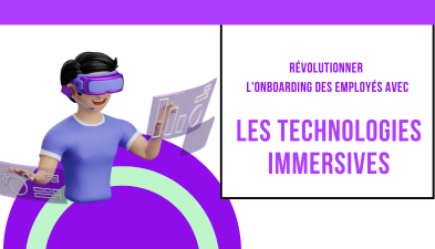 Révolutionner l&#039;onboarding des employés avec les technologies immersives